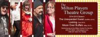 Looking presented by Milton Players Theatre Group