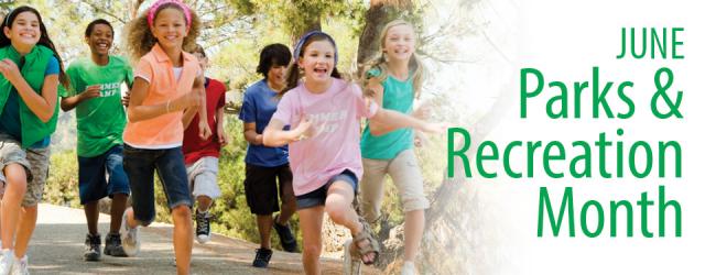 June is Recreation and Parks Month!